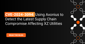 CVE-2024-3094: Using Axonius to Detect the Latest Supply Chain Compromise Affecting XZ Utilities