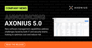 Axonius Doubles Down on its Mission to Become System of Record for All Digital Infrastructure with Axonius 5.0