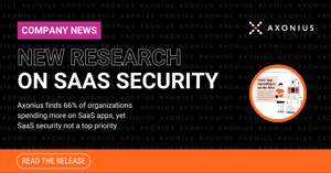 New Research from Axonius Finds Despite SaaS Spend Eclipsing IaaS, SaaS Security Not a Priority...Yet