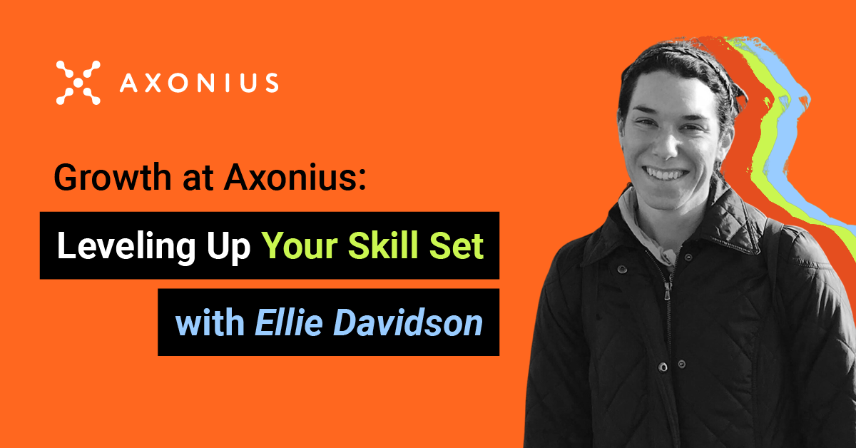 Growth at Axonius: Leveling Up Your Skill Set