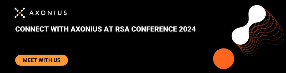 Connect with Axonius at RSAC 2024